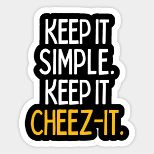 Keep it cheez-it Sticker